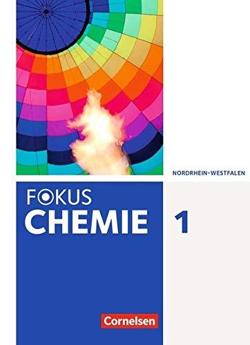 Fokus Chemie - Neubearbeitung - Gymnasium Nordrhein-Westfalen: Band 1 - Schülerbuch