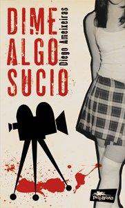 Dime algo sucio (Narrativa (pulp))