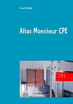 Alias Monsieur CPE : Conseiller Principal d'Education : un métier, des identités professionnelles