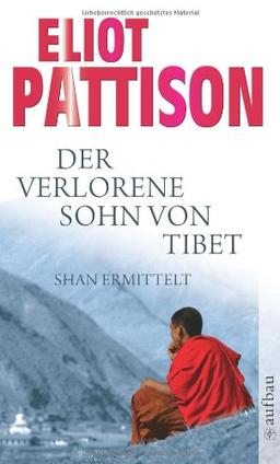 Der verlorene Sohn von Tibet: Roman (Shan ermittelt)