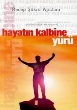 Hayatin Kalbine Yürü