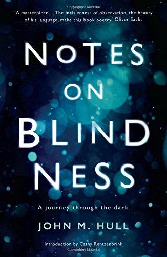 Notes on Blindness: A Journey Through the Dark (Wellcome)