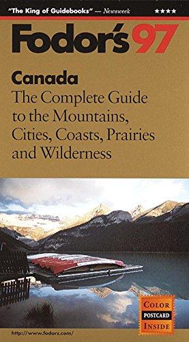 Canada '97: The Complete Guide to the Mountains, Cities, Coasts, Prairies and Wilderness (Annual)