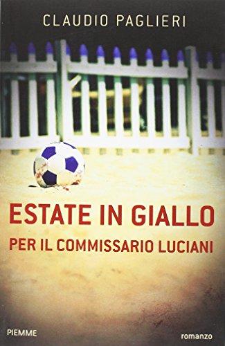 Estate in giallo per il commissario Luciani