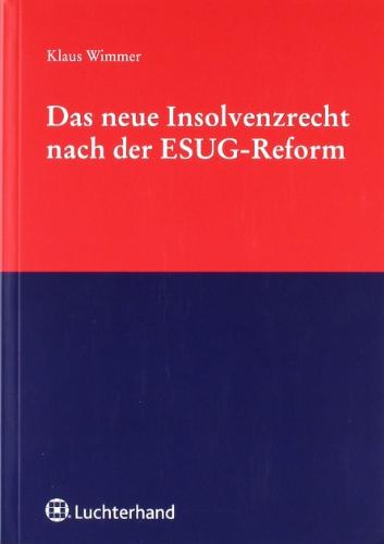 Das neue Insolvenzrecht nach der ESUG-Reform