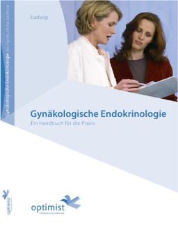 Gynäkologische Endokrinologie. Ein Handbuch für die Praxis