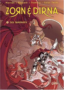 Zorn et Dirna. Vol. 1. Les laminoirs