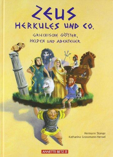 Zeus, Herkules und Co: Griechische Götter, Helden und Abenteuer