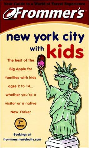 Frommer's New York City With Kids (Frommer's New York City With Kids, 7th ed)