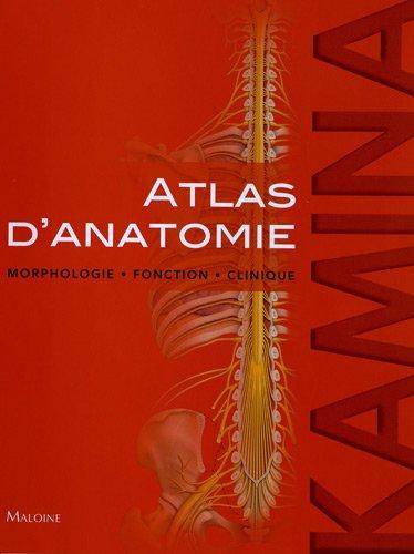 Atlas d'anatomie : morphologie, fonction, clinique