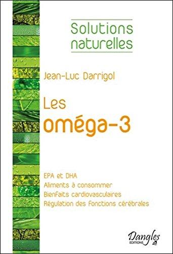 Les oméga-3 : les meilleurs amis de notre coeur et de notre cerveau