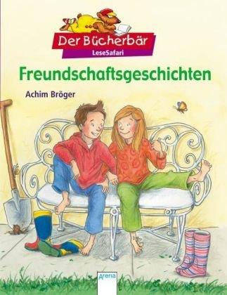 Freundschaftsgeschichten. Der Bücherbär: LeseSafari