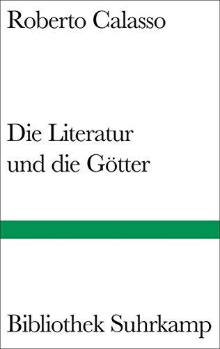 Die Literatur und die Götter (Bibliothek Suhrkamp)