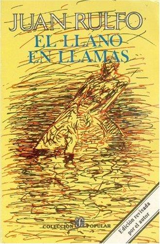 El Llano En Llamas: Y Otros Cuentos / Burning Plain and Other Stories (Coleccion Popular)