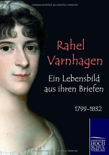 Ein Lebensbild aus ihren Briefen: 1799 - 1832