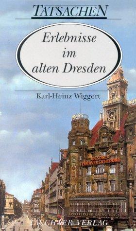 Erlebnisse im alten Dresden