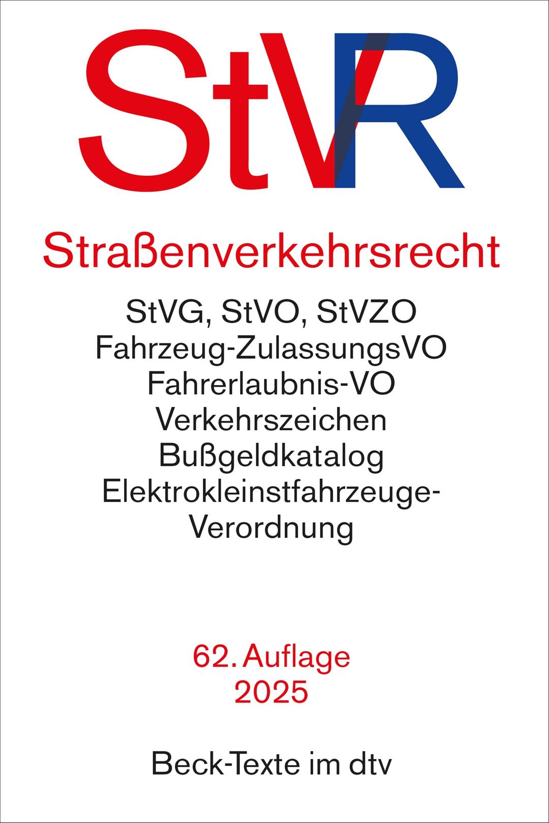 Straßenverkehrsrecht: Straßenverkehrsgesetz, Straßenverkehrs-Ordnung mit farbiger Wiedergabe der Verkehrszeichen, Straßenverkehrs-Zulassungs-Ordnung, ... und (Beck-Texte im dtv)