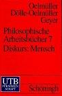 Uni-Taschenbücher Nr. 1379: Philosophische Arbeitsbücher, Band 7: Diskurs: Mensch