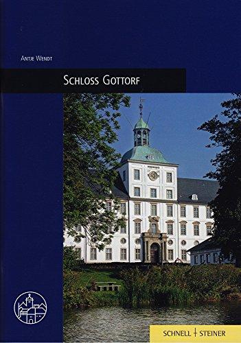 Schloß Gottorf: Burgenführer Band 5 (Burgen, Schlösser und Wehrbauten in Mitteleuropa)