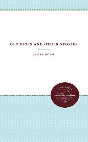 Old Pines and Other Stories (UNC Press Enduring Editions)