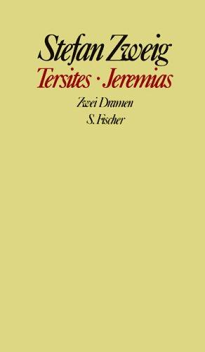 Stefan Zweig. Gesammelte Werke in Einzelbänden: Tersites / Jeremias: Zwei Dramen