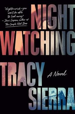 Nightwatching: A Novel