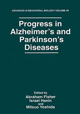 Progress in Alzheimer’s and Parkinson’s Diseases (Advances in Behavioral Biology, 49, Band 49)