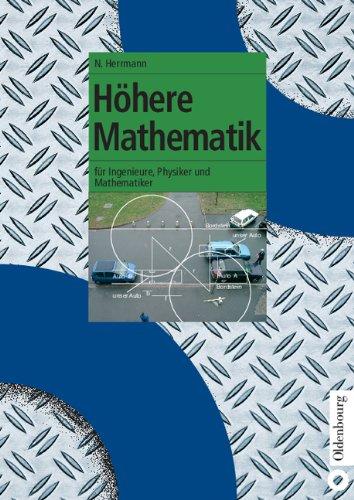 Höhere Mathematik: für Ingenieure, Physiker und Mathematiker