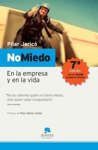 No Miedo/ No Fear: En la empresa y en la vida/No fear at Work or in Life