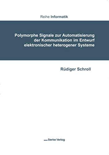 Polymorphe Signale zur Automatisierung der Kommunikation im Entwurf elektronischer heterogener Systeme