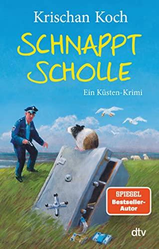 Schnappt Scholle: Ein Küsten-Krimi | Band 11 der norddeutschen SPIEGEL-Bestseller-Krimi-Reihe: Eine Gaunerkomödie mit Friesencharme (Thies Detlefsen & Nicole Stappenbek, Band 11)