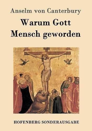 Warum Gott Mensch geworden: Cur deus homo