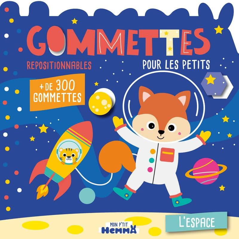 Mon P'tit Hemma : Gommettes pour les petits : L'espace - + de 300 gommettes repositionnables