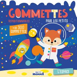 Mon P'tit Hemma : Gommettes pour les petits : L'espace - + de 300 gommettes repositionnables