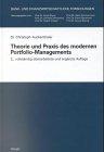 Theorie und Praxis des modernen Portfolio-Managements