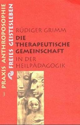 Die therapeutische Gemeinschaft in der Heilpädagogik: Das Zusammenwirken von Eltern und Heilpädagogen