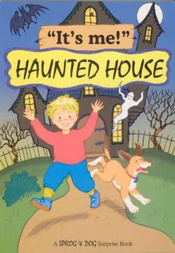 It's Me Haunted House (It's Me Sprog & Dog)