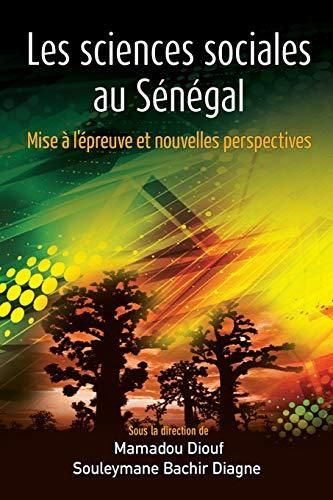 Les sciences sociales au Sénégal: Mise à l'épreuve et nouvelles perspectives