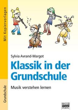 Avrand-Margot, Sylvia : Musik verstehen lernen: 22 Stundenbilder zu Werken, Komponisten und Instrumenten der klassischen Musik!