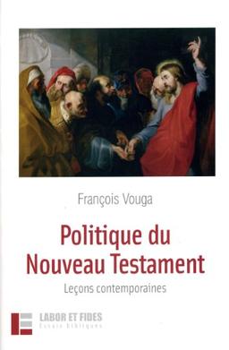 Politique du Nouveau Testament : leçons contemporaines