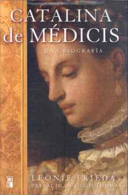 Catalina de Médicis : una biografía