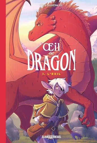 Oeil de dragon. Vol. 1. L'exil