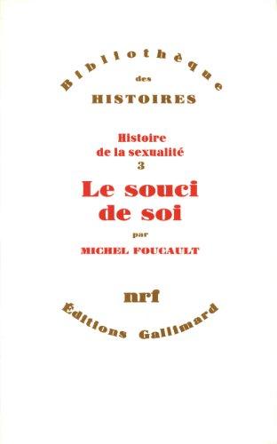 Histoire de la sexualité. Vol. 3. Le Souci de soi