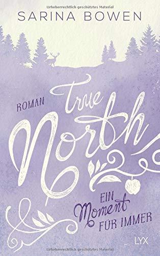 True North - Ein Moment für immer (Vermont-Reihe, Band 5)