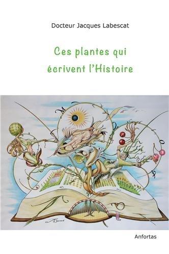 Ces plantes qui écrivent l'histoire