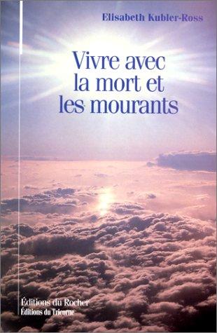 Vivre avec la mort et les mourants