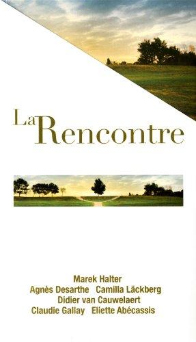 La rencontre : récits & nouvelles