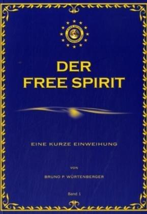 Würtenberger, B: Free Spirit - Band 1