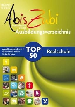 AbisZubi - TOP 50 Realschule: Deutschlands großes Ausbildungsverzeichnis