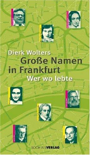 Große Namen in Frankfurt: Wer wo lebte